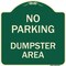 Signmission No Parking Dumpster Area Heavy-Gauge Aluminum Architectural Sign, 18" x 18", G-1818-23747 A-DES-G-1818-23747 - alternate 1